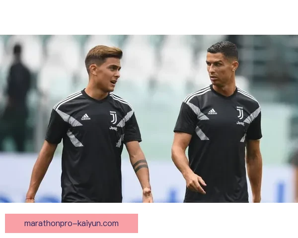 迪巴拉与队友默契不断提升，表现值得关注